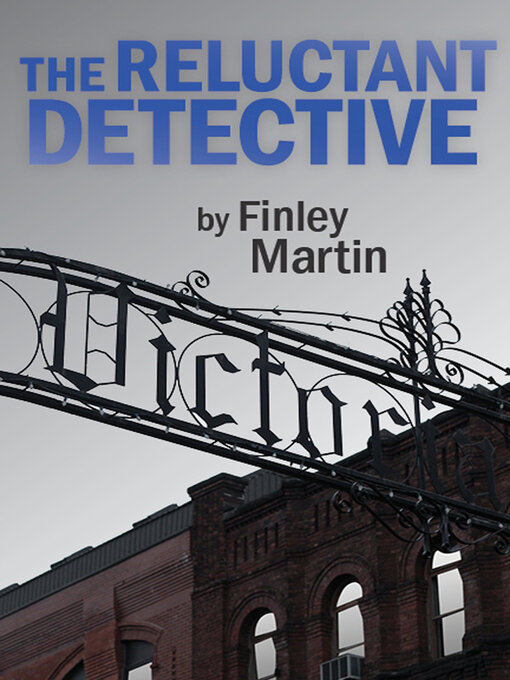 Title details for The Reluctant Detective by Finley Martin - Available